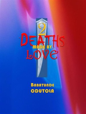 cover image of Two Deaths Made by Love